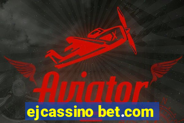 ejcassino bet.com